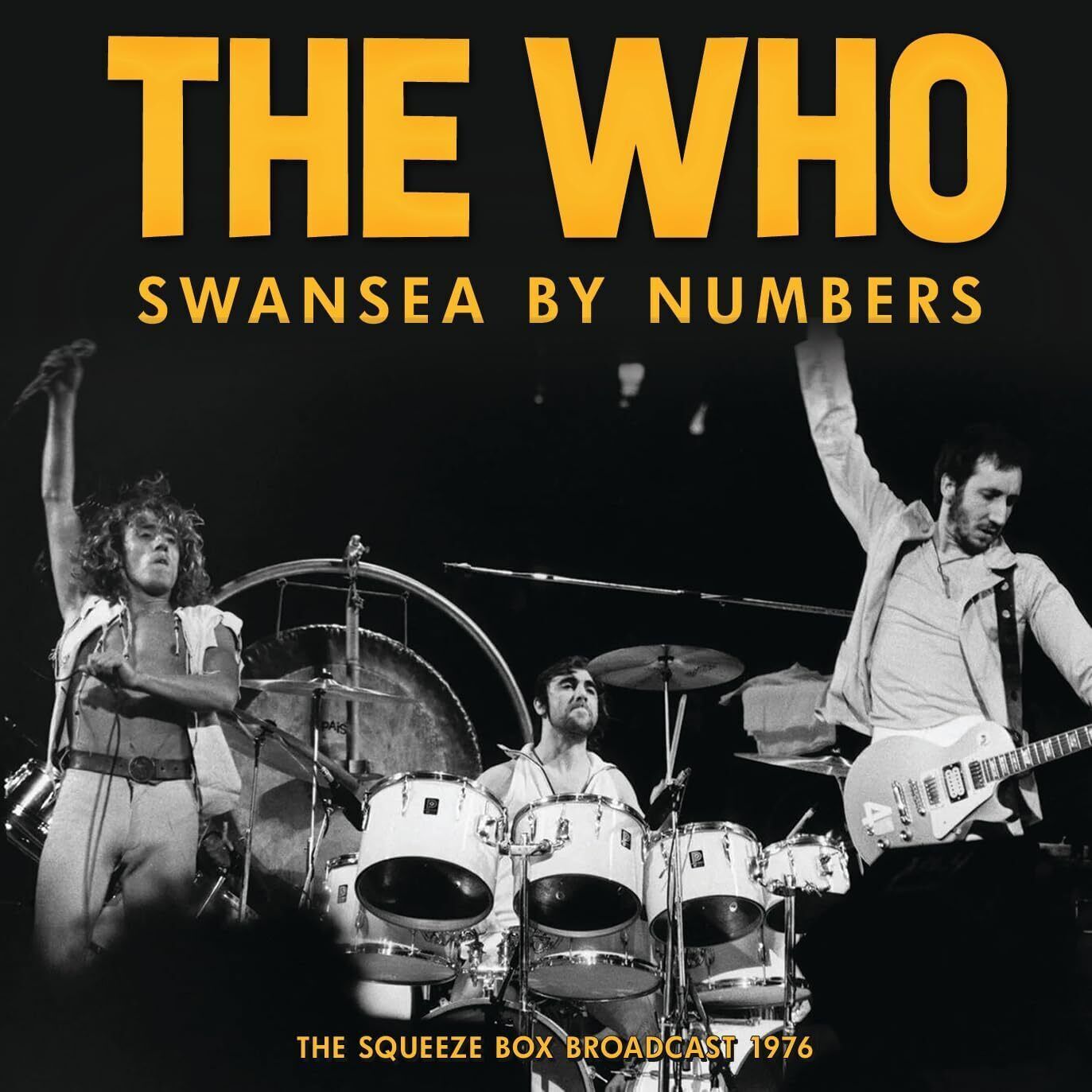The Who Swansea By Numbers: The Squeeze Box Broadcast 1976 (CD) Album
