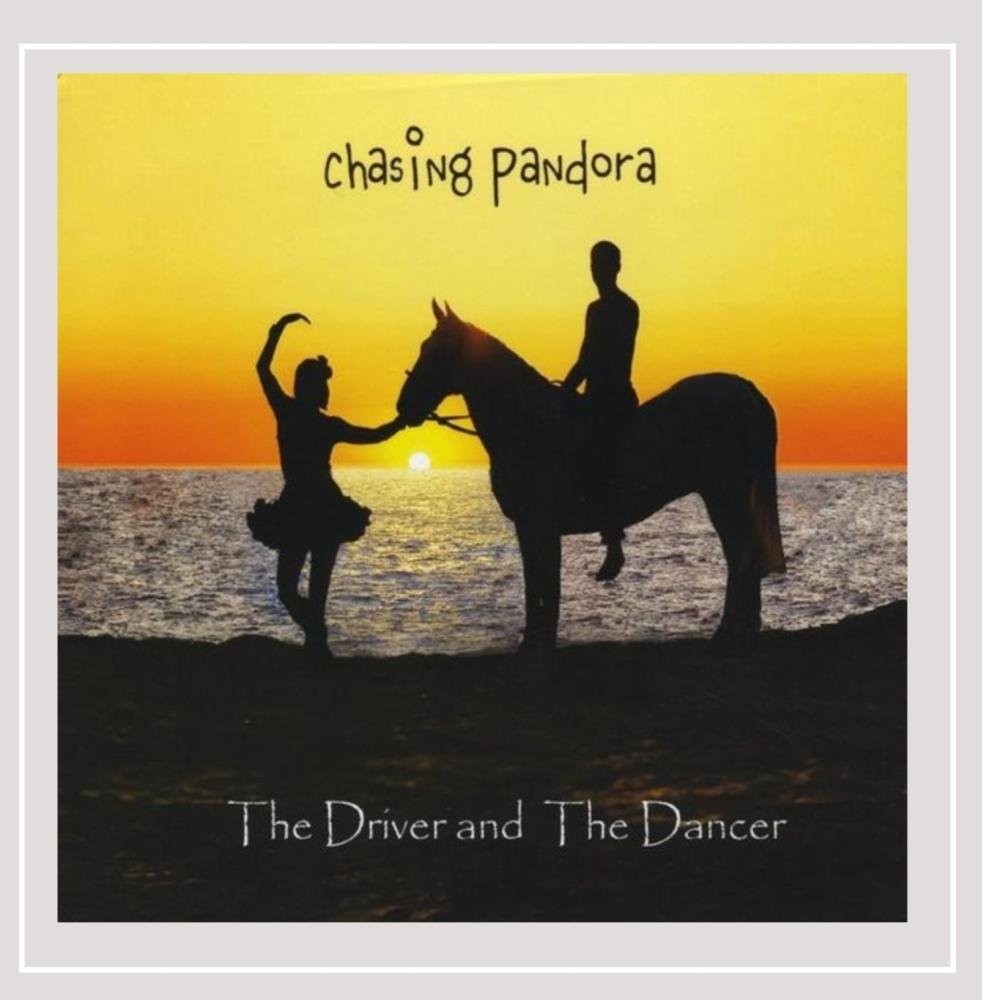 Chasing Pandora Driver & the Dancer (CD)