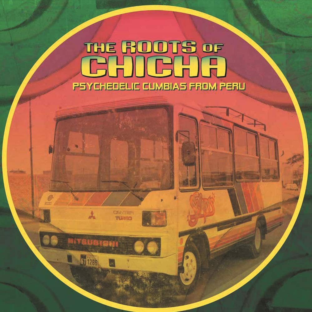 Chicha Libre The Roots of Chicha (Vinyl LP)