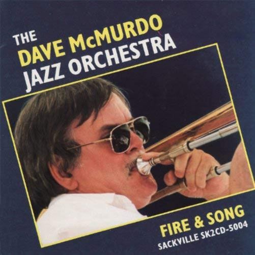 The Dave McMurdo Jazz Orchestra Fire & Song (CD) Album
