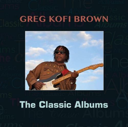 Gregg Kofi Brown The Classic Albums (CD) Album