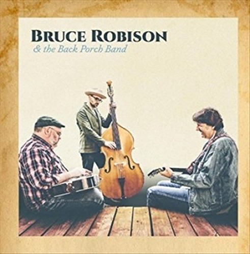 Bruce Robison & The Back Porch Band by Back Porch Band/Bruce Robison [CD]