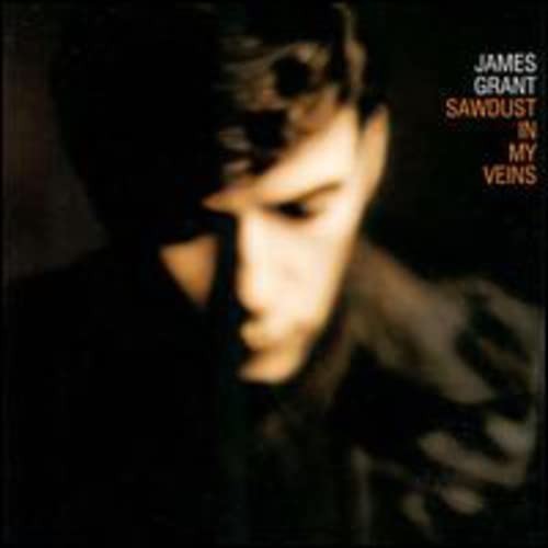 James Grant Sawdust in My Veins (CD)