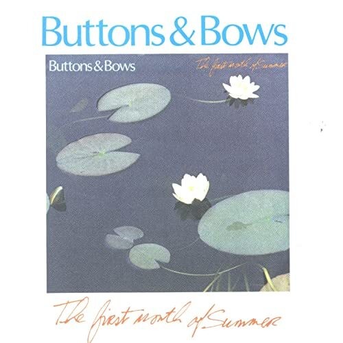 Buttons and Bows The First Month of Summer (CD) Album