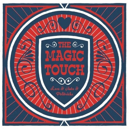 the Magic Touch Love & Hate & Politricks (Vinyl LP)