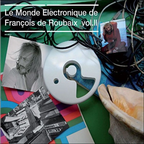 Le Monde Electronique de Francois de Roubaix, Vol. 2 by de Roubaix Francois