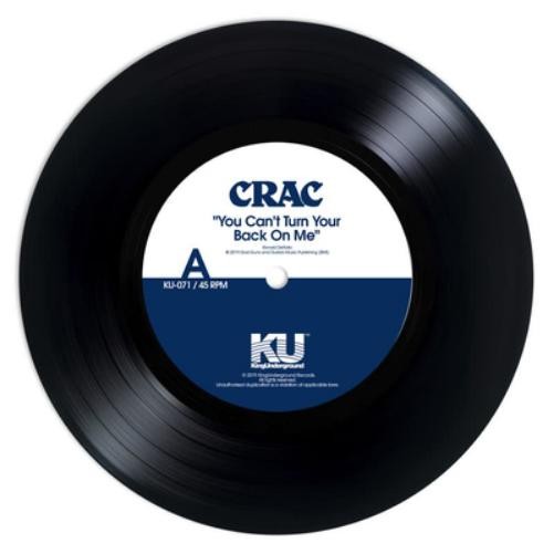 CRAC You Can't Turn Your Back On Me (Vinyl LP) 7" Single