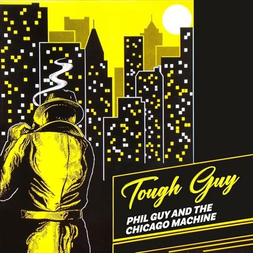Tough Guy by Guy, Phil & the Chicago Machine [Audio CD]
