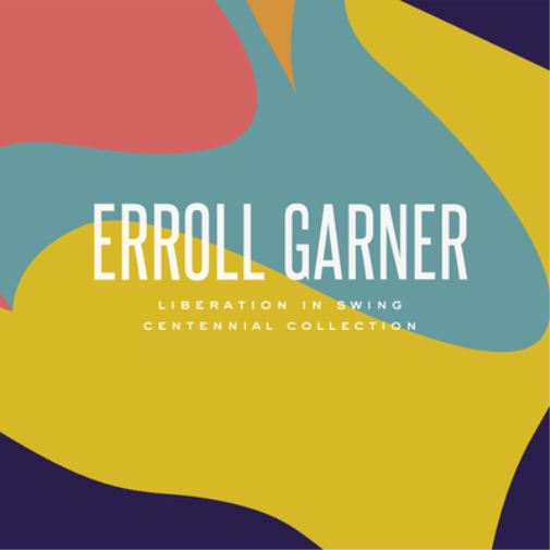 Erroll Garner Liberation in Swing: Centennial Collection (Vinyl LP)