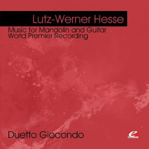 Hesse: Music for Mandolin and Guitar - World Premier Recording (Digitally