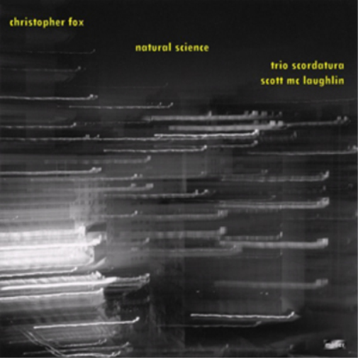Christopher Fox Christopher Fox: Natural Science (CD) Album