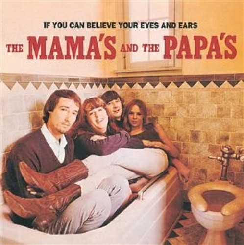 If You Can Believe Your Eyes and Ears by The Mamas & the Papas [CD]