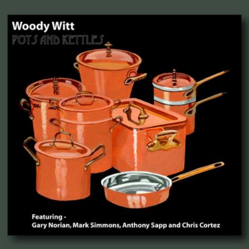Woody Witt Pots and Kettles (CD) Album