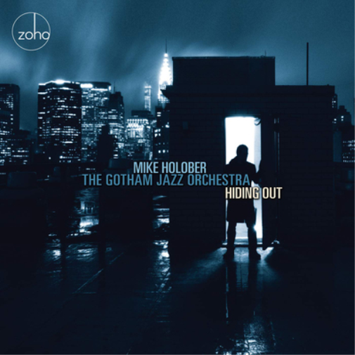 Mike Holober & The Gotham Jazz Orchestra Hiding Out (CD) Album