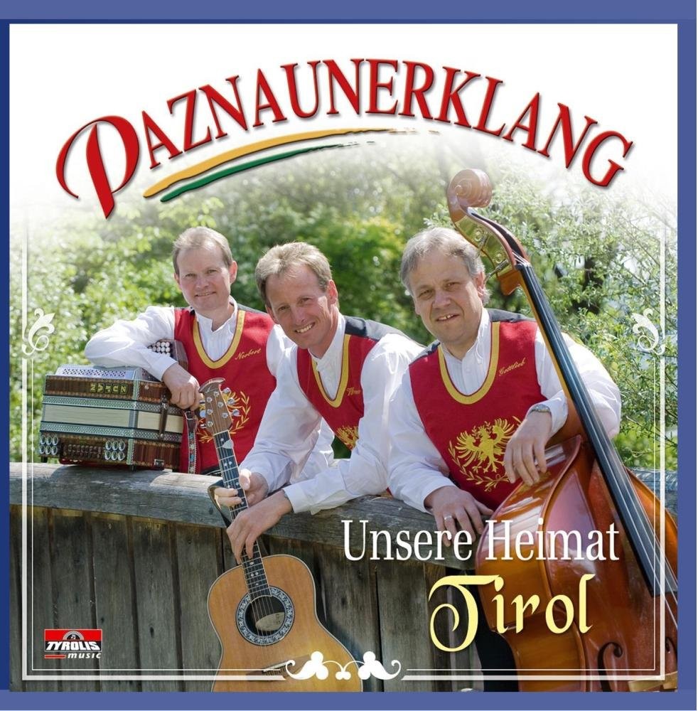 Paznaunerklang Unsere Heimat Tirol (CD)