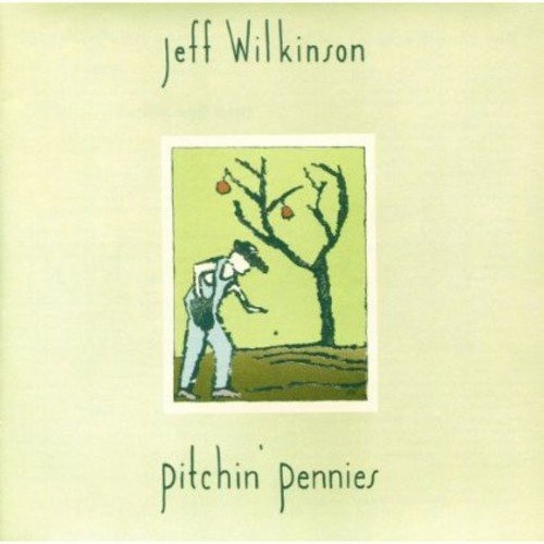 Pitchin Pennies by Jeff Wilkinson [Audio CD]
