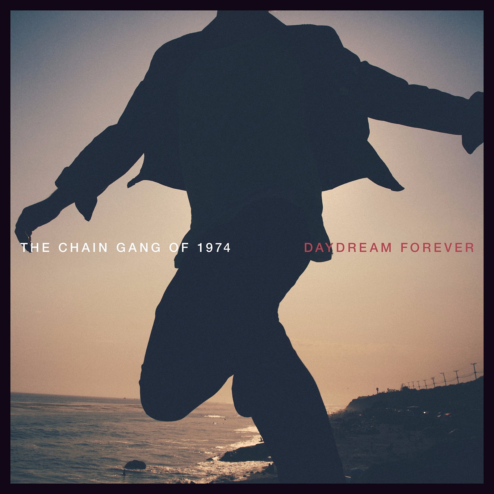 The Chain Gang of 1974 Daydream Forever (Vinyl LP)