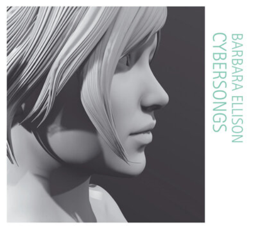 Barbara Ellison Cybersongs (CD) Album