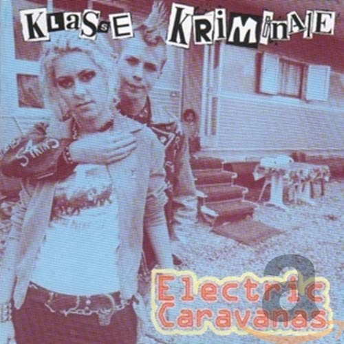 Klasse Kriminale Klasse Kriminale - Electric Caravanas (CD)
