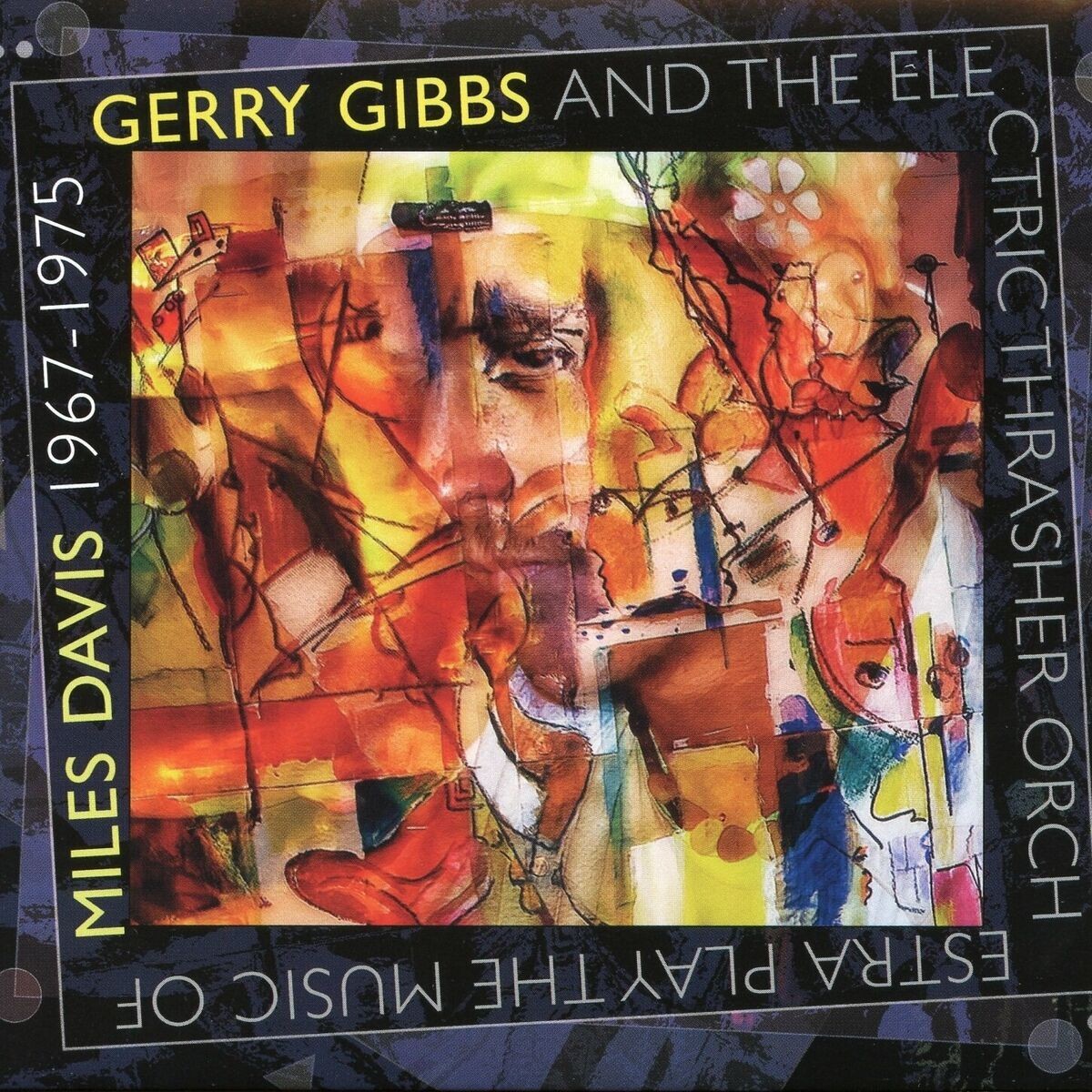 Gerry Gibbs And The Electric Thrasher Or Plays the Music of Miles Davis 19 (CD)