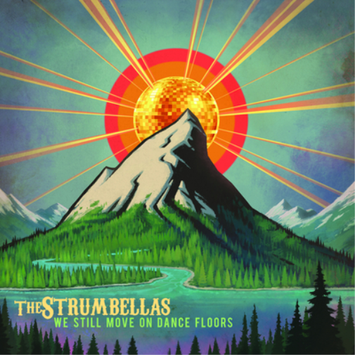The Strumbellas We Still Move On Dance Floors (CD) Album