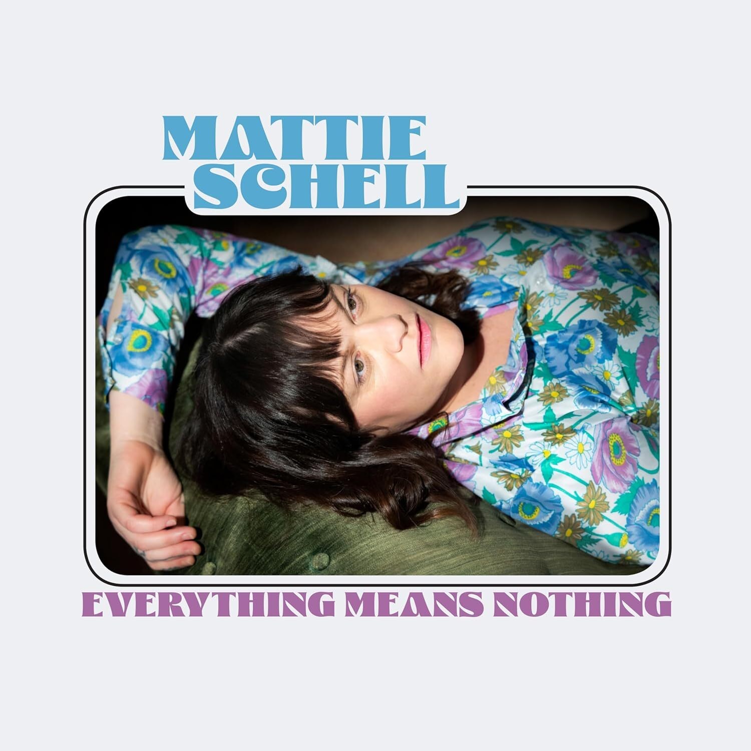 Mattie Schell Everything Means Nothing (CD) Album