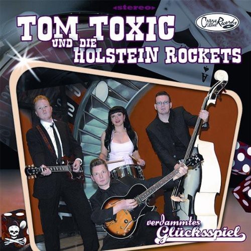 Tom Toxic und die Holstein Rockets Verdammtes Glückspiel (CD) Album