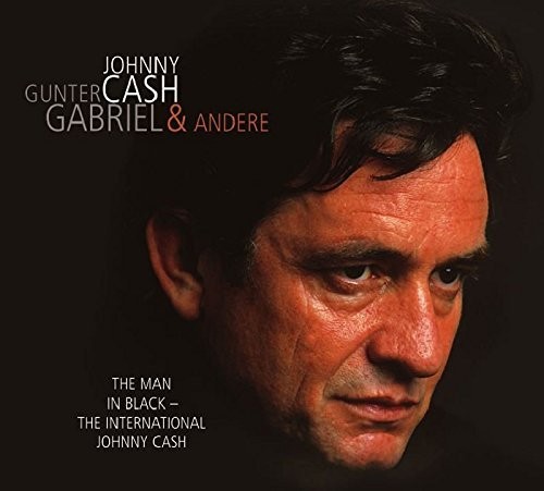 The Man In Black: THE INTERNATIONAL JOHNNY CASH (CD) Album