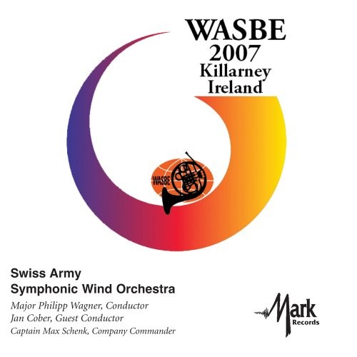 Swiss Army Symphonic Wind Orchestra-2007 Wasbe: Ki CD NUOVO