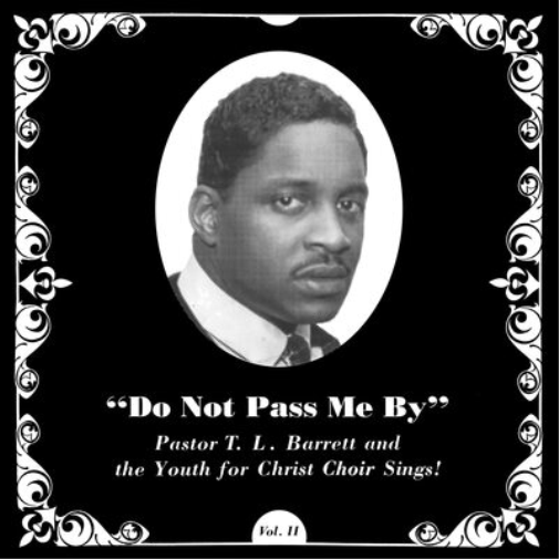Pastor T.L. Barrett and the Youth for Christ Ch Do Not Pass Me By - Volume (CD)