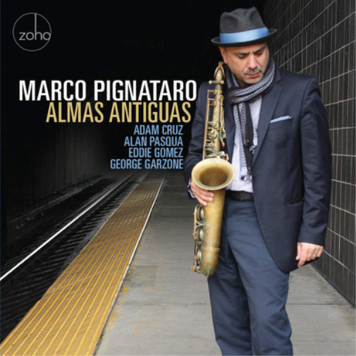 Marco Pignataro Almas Antiguas: Feat. Adam Cruz, Alan Pasqua, Eddie Gomez & (CD)