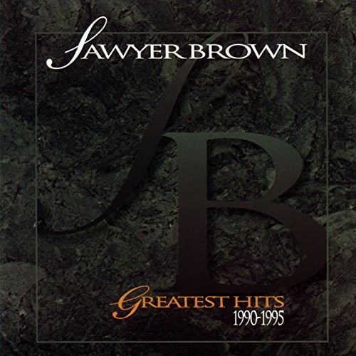 Sawyer Brown - Greatest Hits 1990-1995 by Sawyer Brown [Audio CD]