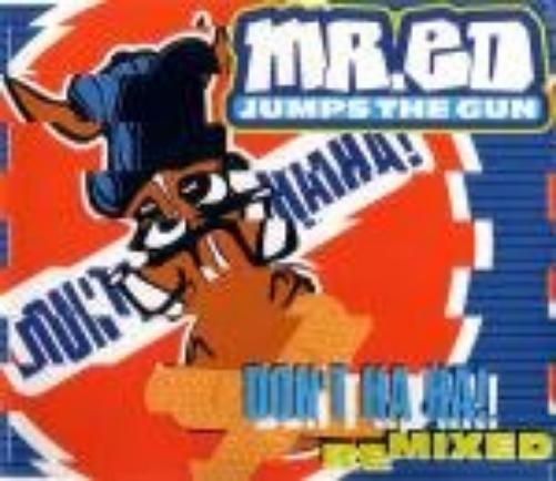 Mr.ed Jumps the Gun Don't haha (Remixed, 1996) (CD)