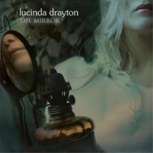 Lucinda Drayton The Mirror (CD) Album
