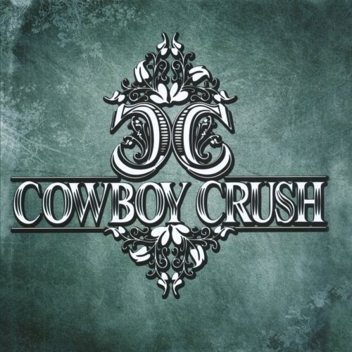 Cowboy Crush by Cowboy Crush [Audio CD]
