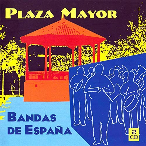 Varios Artistas Plaza Mayor. Bandas De España (CD)