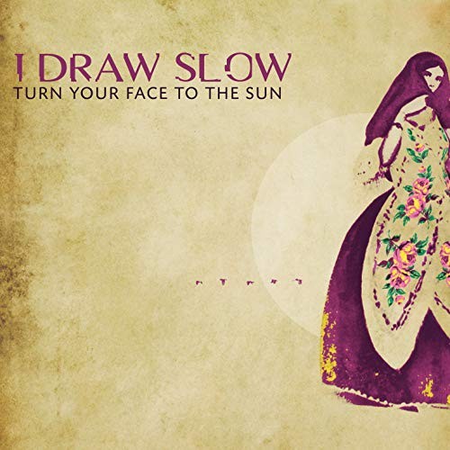 Turn Your Face To The Sun by I Draw Slow [Audio CD]