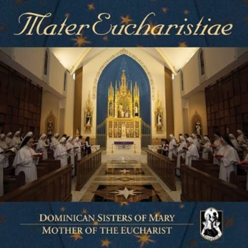 Dominican Sisters of Mary Mater Eucharistiae (CD)