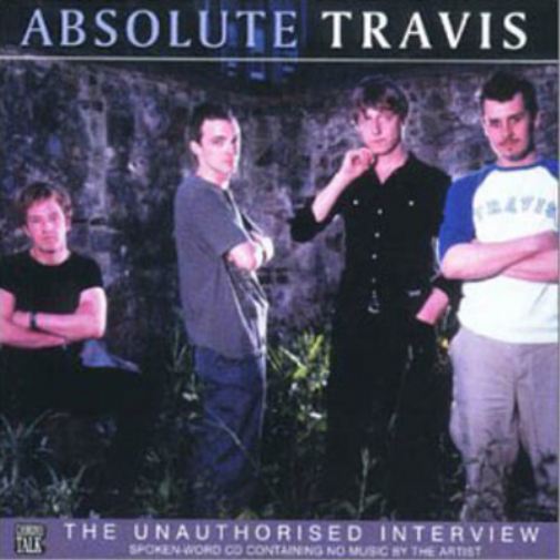 Travis Absolute Travis: The Unauthorised Interview (CD) Album
