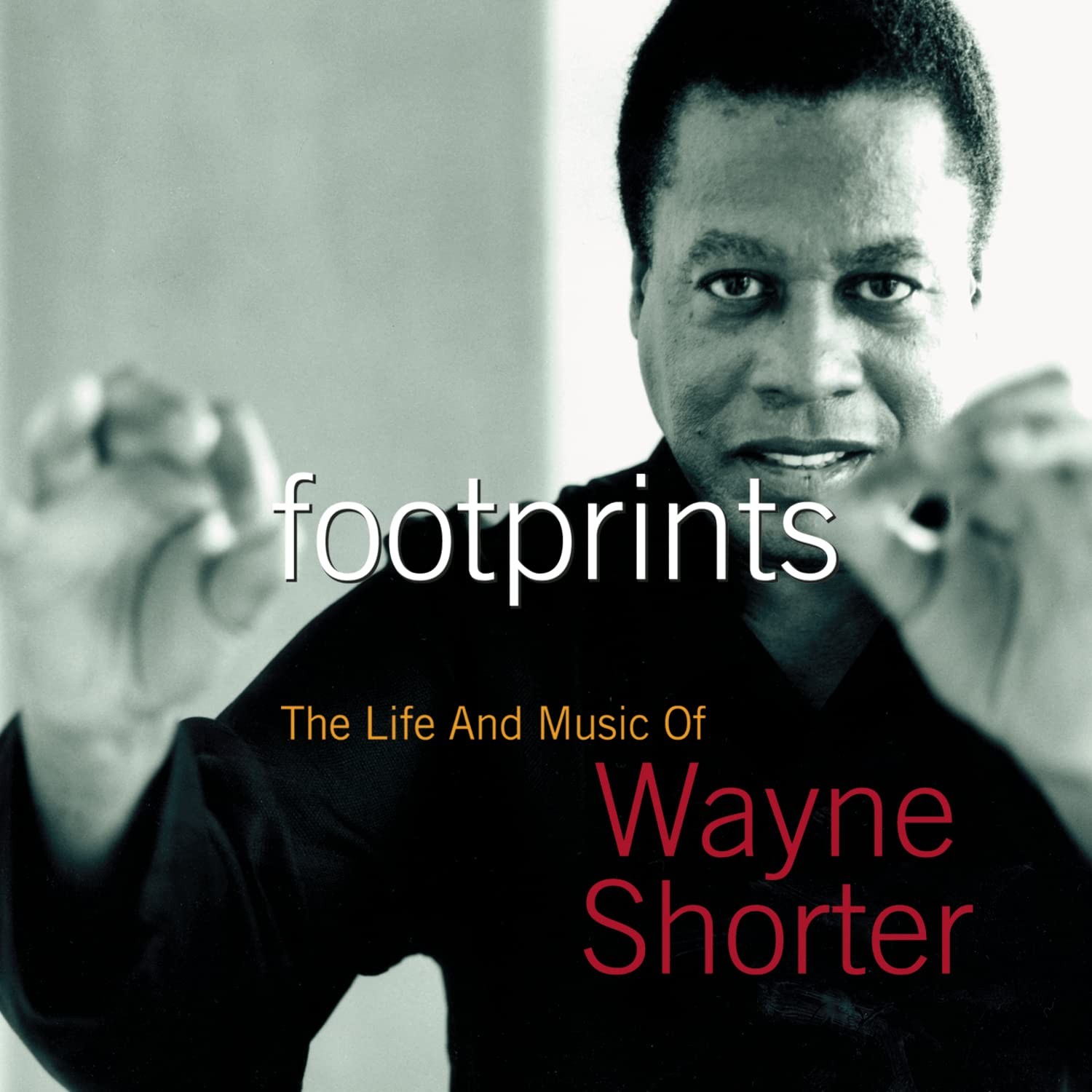 Wayne Shorter Footprints: the Life and Music (CD)