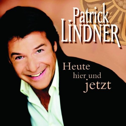 Patrick Lindner Heute Hier Und Jetzt (CD)