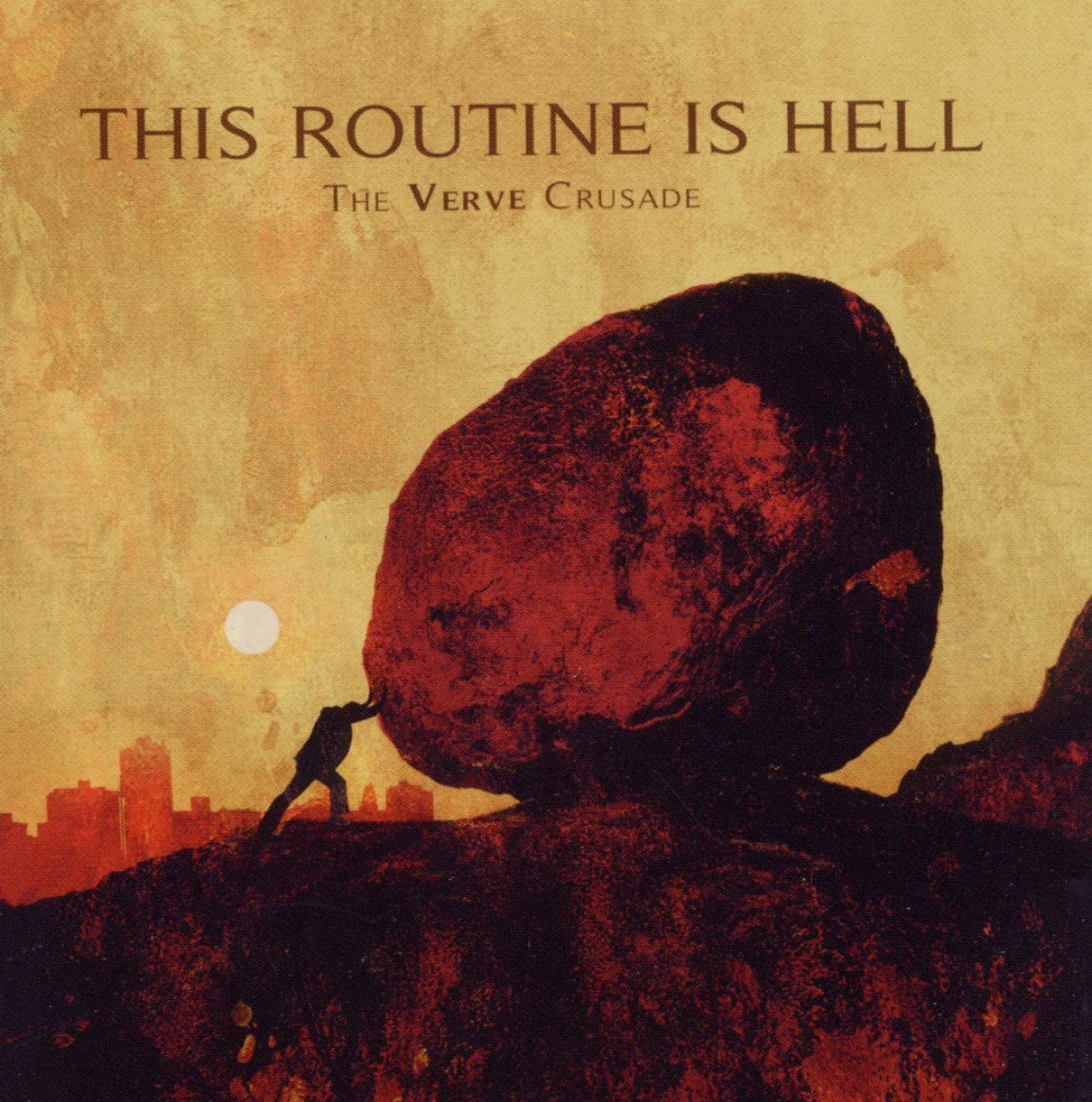 This Routine Is Hell This Routine Is Hell - The Verve Crusade (CD)