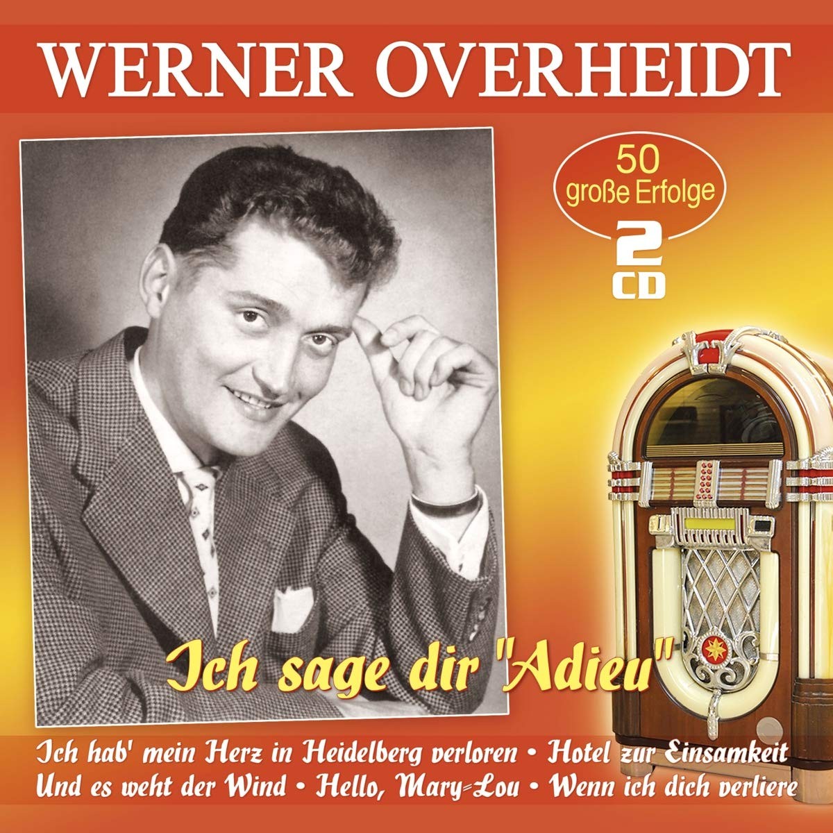 Werner Overheidt Ich Sage Dir Adieu - 50 Grosse Erfolge (CD)