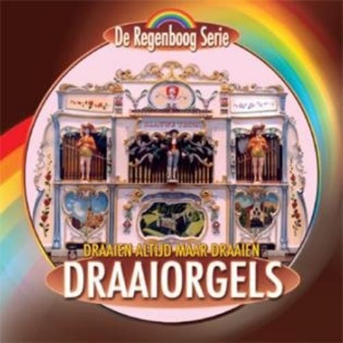 Draaiorgels Regenboog Serie, de (CD)