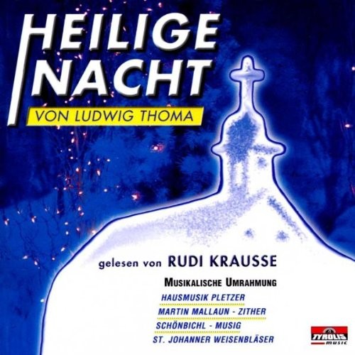 Ludwig Thoma Heilige Nacht Von Ludwig (CD)