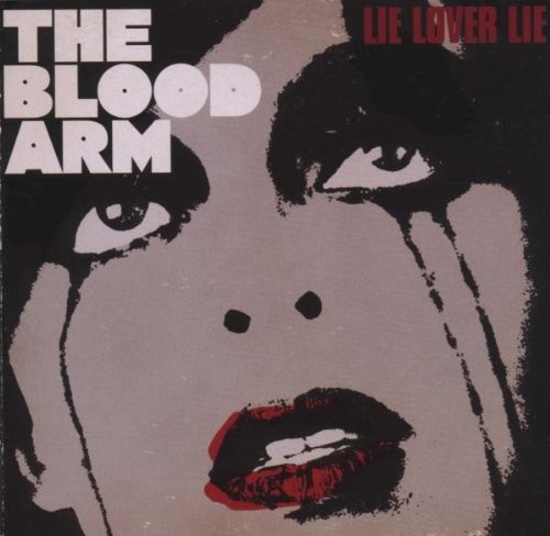 the Blood Arm Lie Lover Lie (CD)