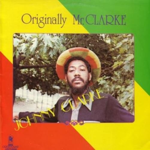 Johnny Clarke Originally Mr. Clarke (Vinyl LP)