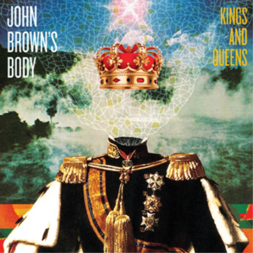 John Brown's Body Kings and Queens (CD) Album