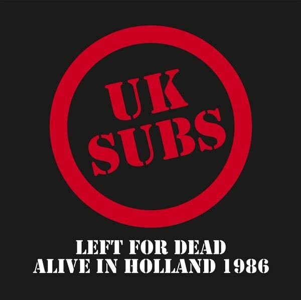 UK Subs Left for Dead: Alive in Holland 1984 (Vinyl LP) 12" Album (Clear vinyl)