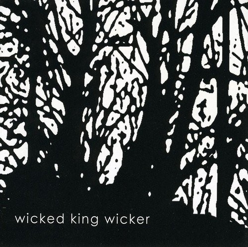 Wicked King Wicker Wicked King Wicker (CD)